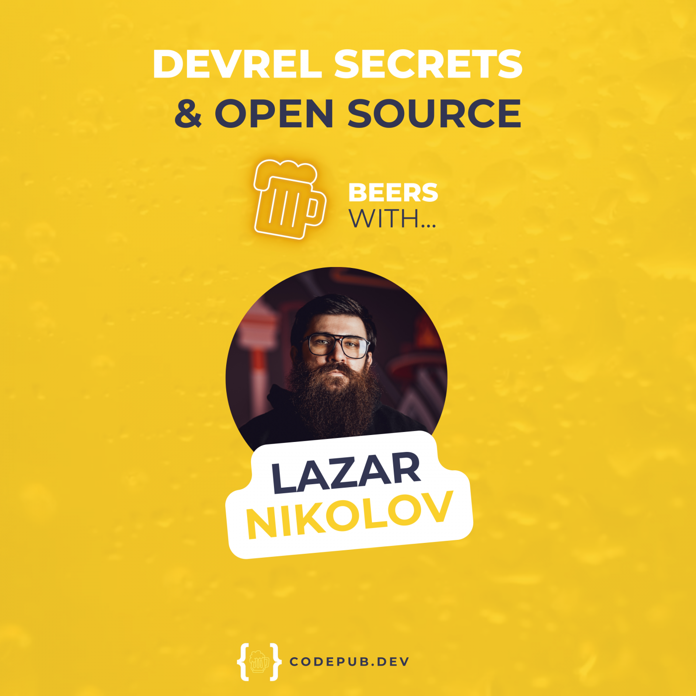 Beers with Lazar Nikolov: Navigating the World of DevRel and Open Source